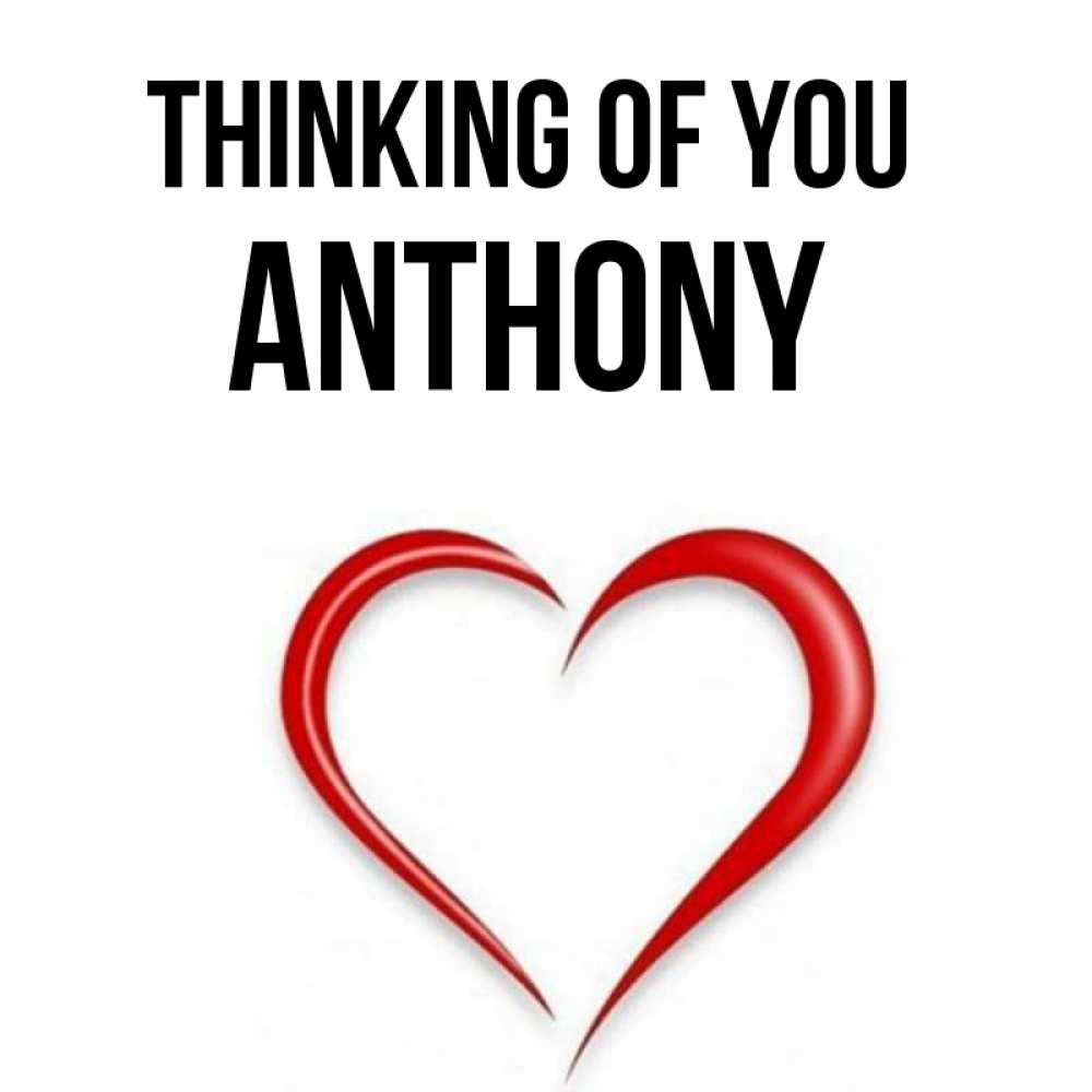 Greetings card с именем, Anthony Thinking of you для возлюбленной Greetings with text for free download 
