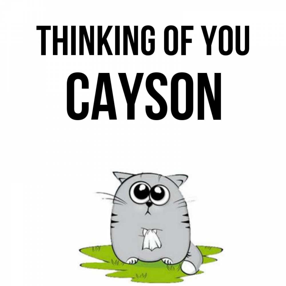 Greetings card с именем, Cayson Thinking of you тоска с платочком Greetings with text for free download 