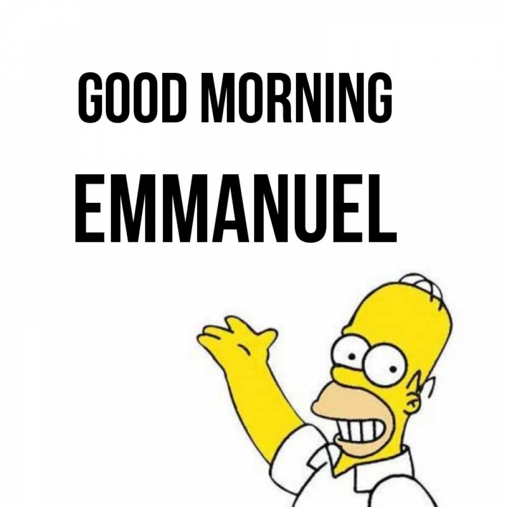 Greetings card с именем, Emmanuel Good morning открытки с пожеланиями Greetings with text for free download 