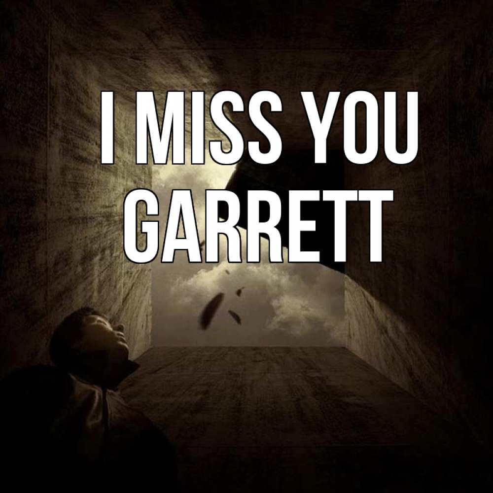 Greetings card с именем, Garrett I miss you тут Greetings with text for free download 