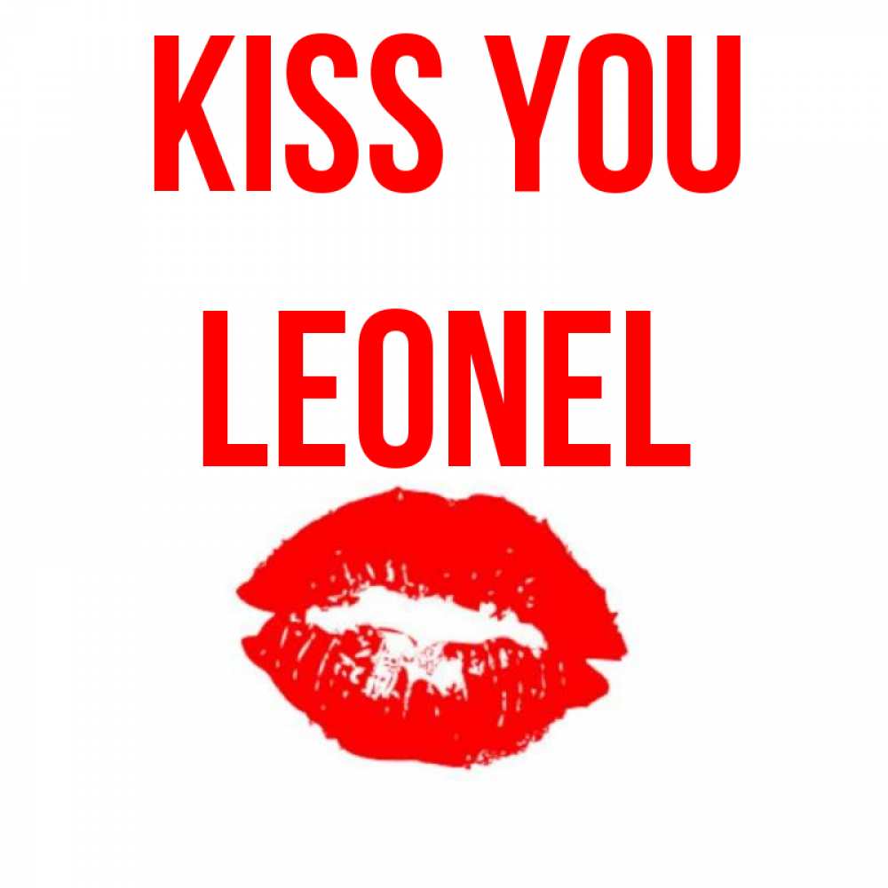 Greetings card с именем, Leonel Kiss you помада и губы Greetings with text for free download 