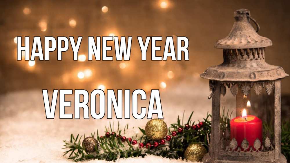 Greetings card с именем, Veronica Happy New Year новый год Greetings with text for free download 