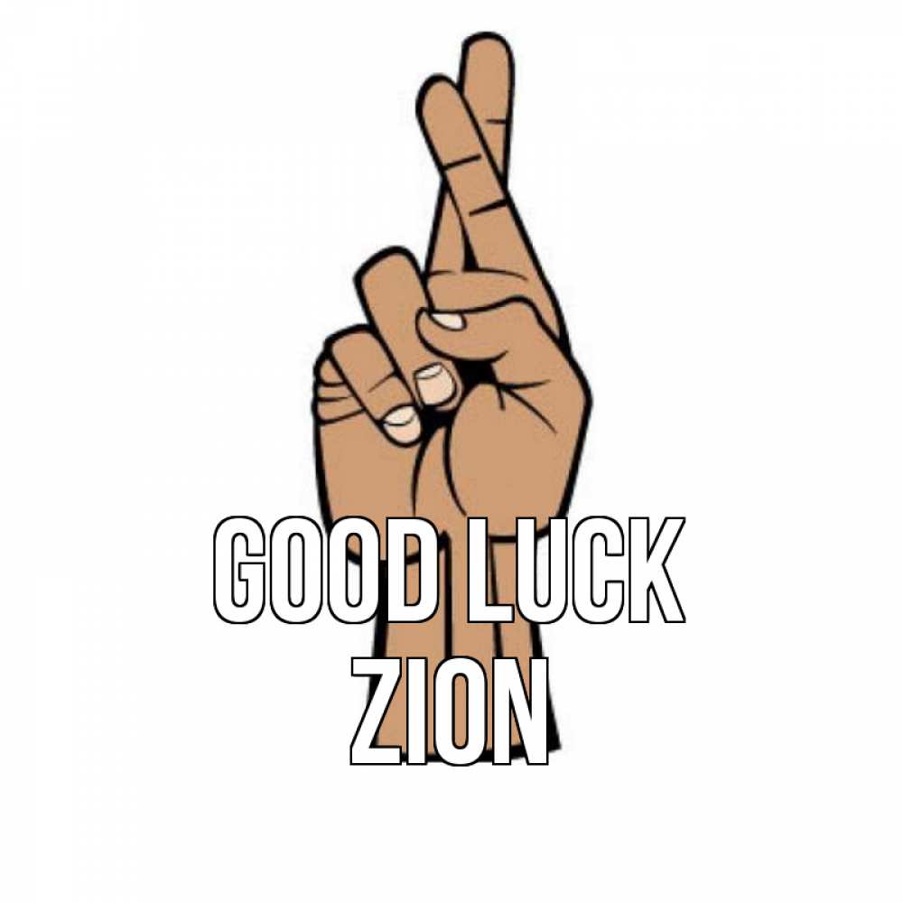 Greetings card с именем, Zion Good luck все будет хорошо Greetings with text for free download 
