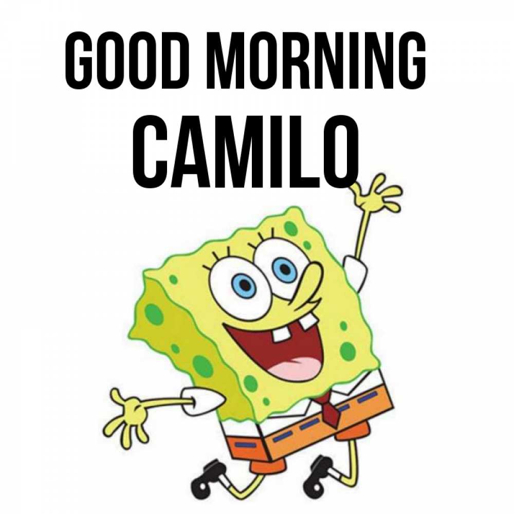 Greetings card с именем, Camilo Good morning улыбающийся спанч Боб Greetings with text for free download 