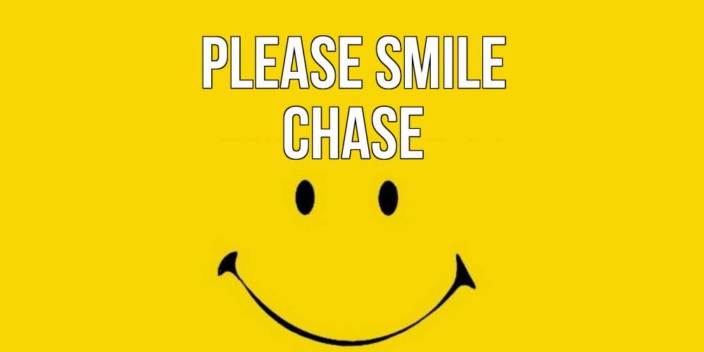 Greetings card с именем, Chase Please smile радость и улыбка Greetings with text for free download 