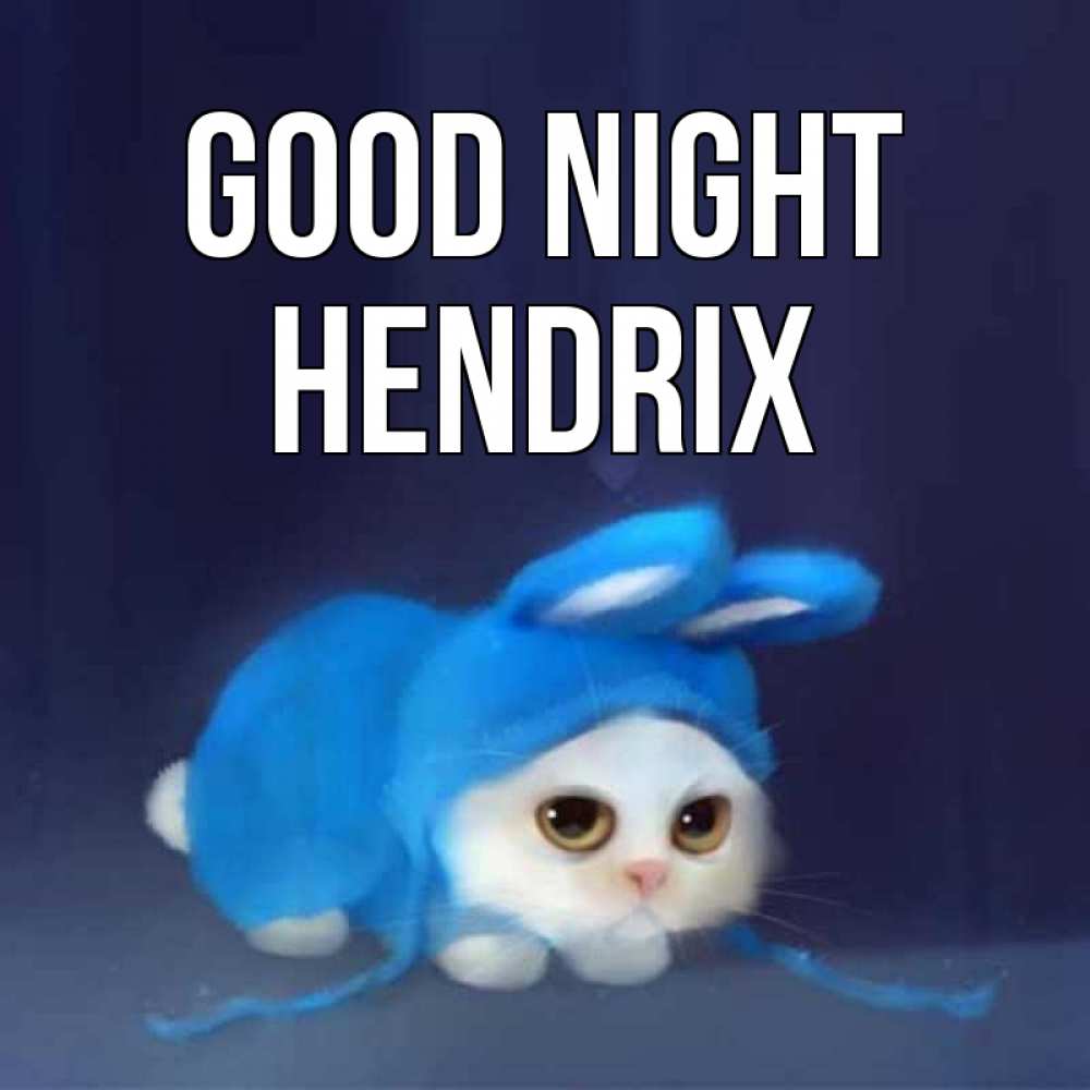 Greetings card с именем, Hendrix Good night кот в голубом костюме кролика с ушками Greetings with text for free download 