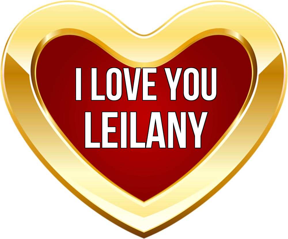 Greetings card с именем, Leilany I love you из краски Greetings with text for free download 