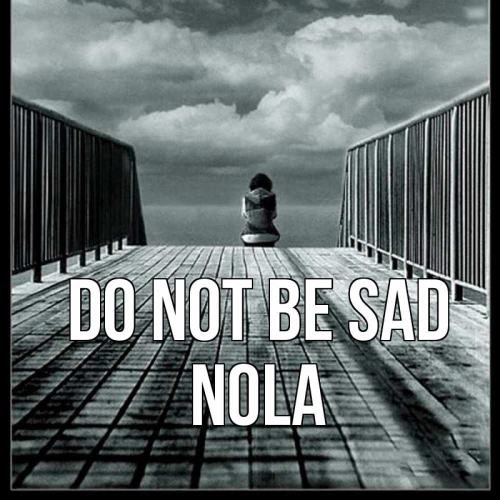 Greetings card с именем, Nola Do not be sad облака пирс забор 1 Greetings with text for free download 
