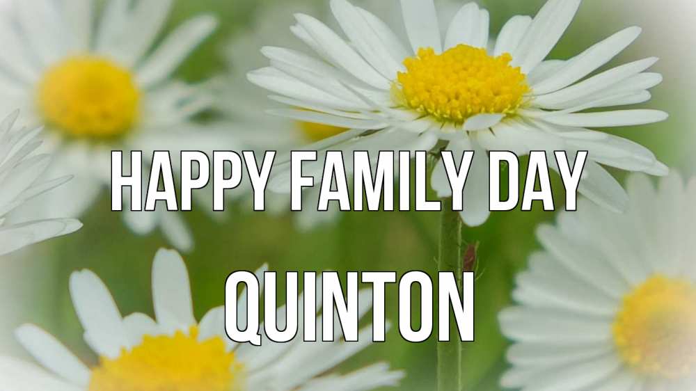 Greetings card с именем, Quinton happy family day с днем семьи  1 Greetings with text for free download 