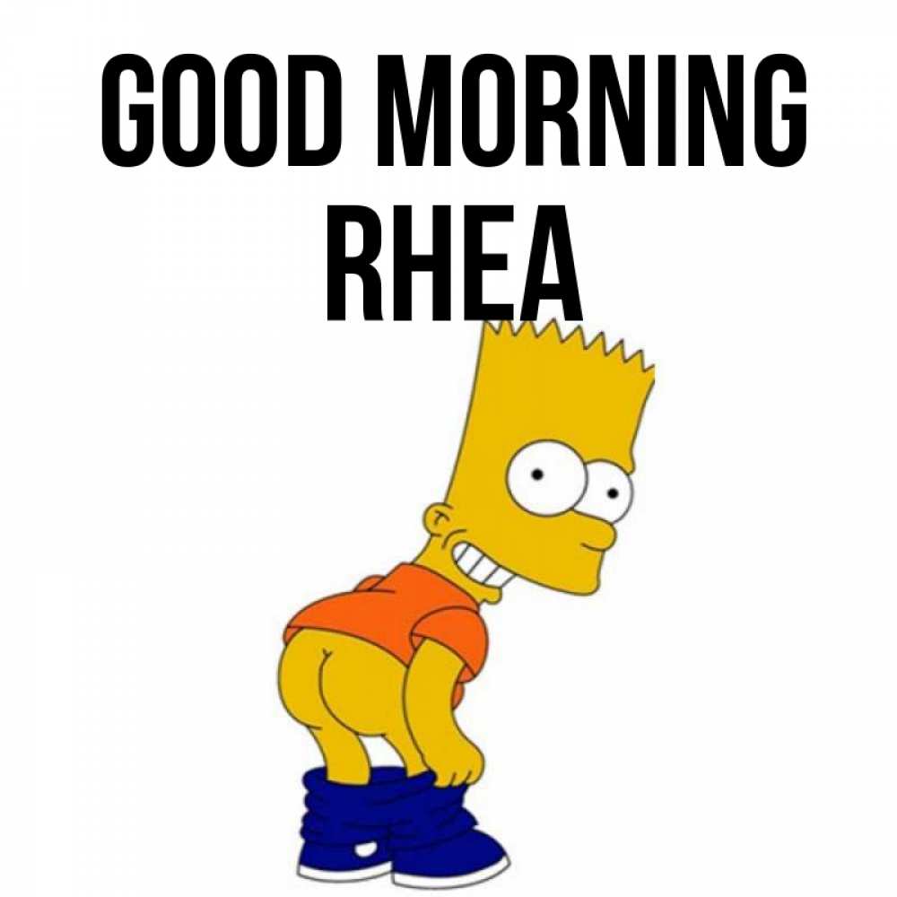Greetings card с именем, Rhea Good morning Открытки с Симпсонами Greetings with text for free download 