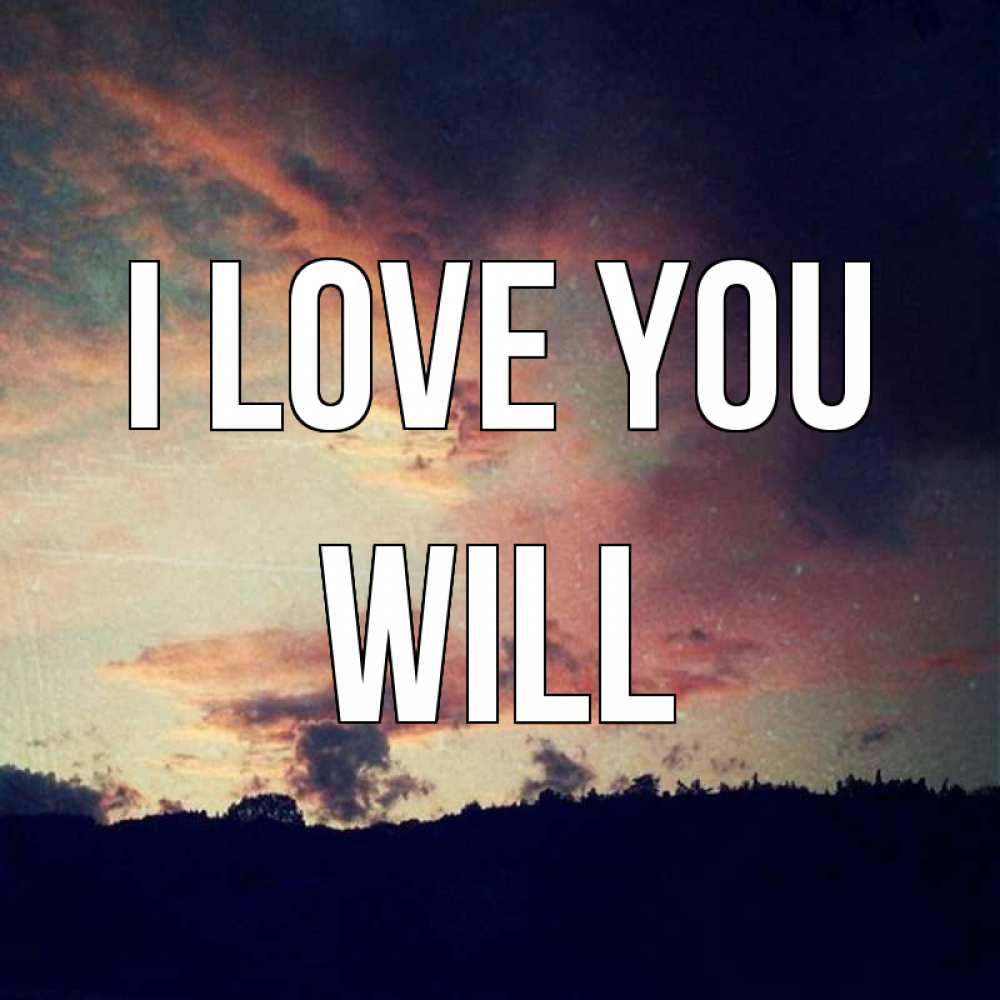 Greetings card с именем, Will I love you закат Greetings with text for free download 