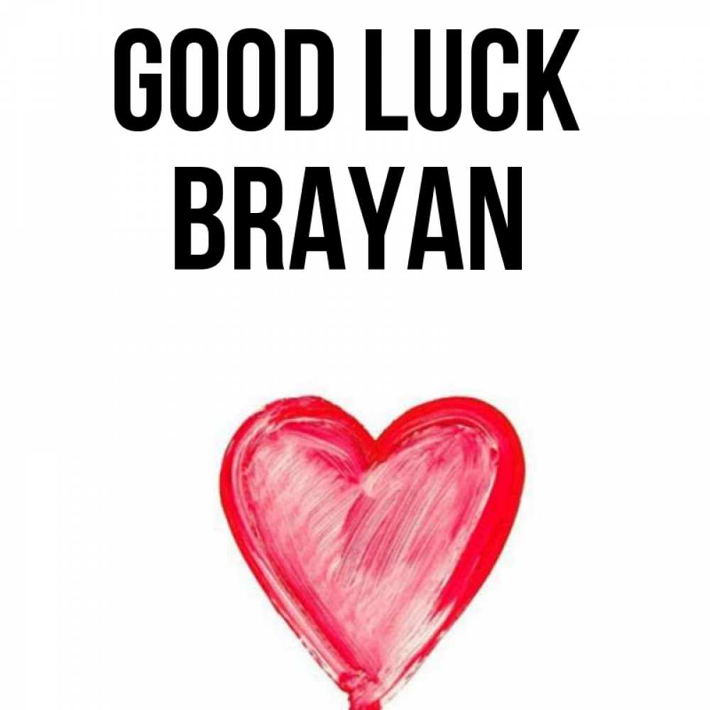 Greetings card с именем, Brayan Good luck рисунок маркером Greetings with text for free download 