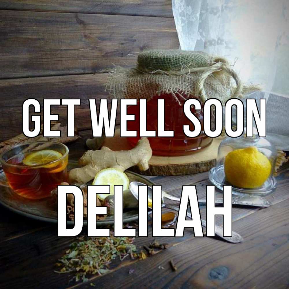 Greetings card с именем, Delilah Get well soon банка с медом Greetings with text for free download 