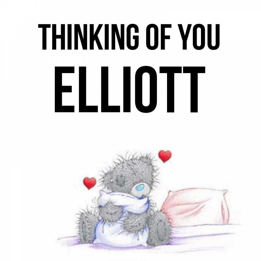 Greetings card с именем, Elliott Thinking of you мишка на кровати Greetings with text for free download 