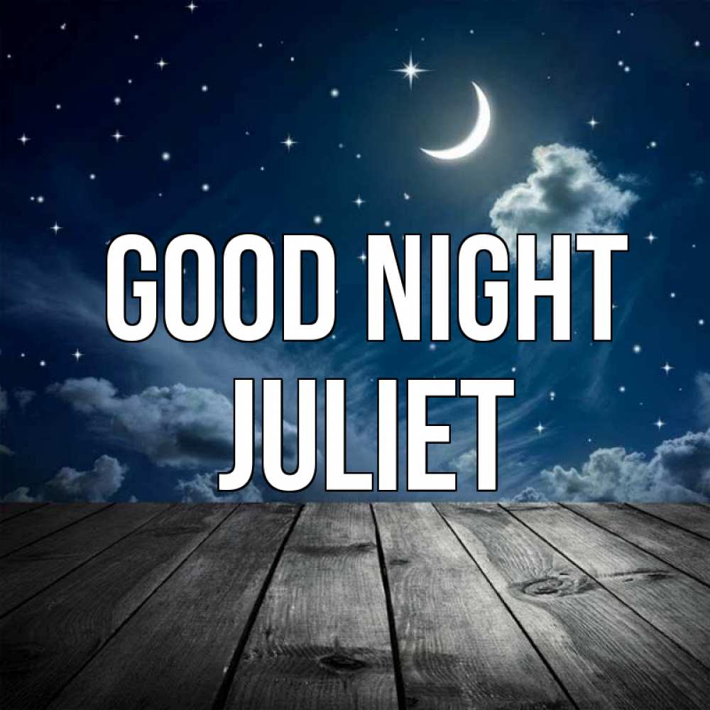 Greetings card с именем, Juliet Good night месяц и звезда Greetings with text for free download 