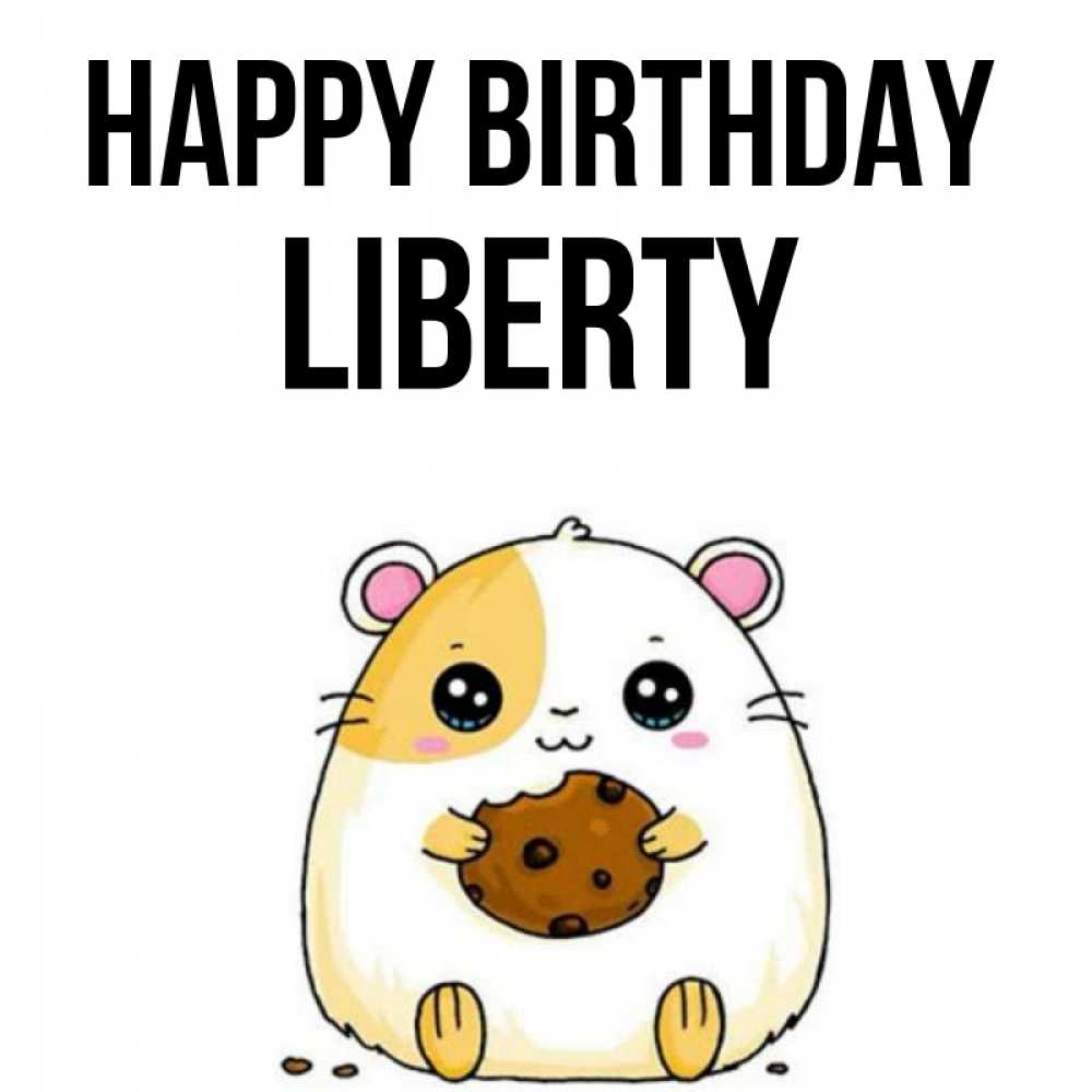 Greetings card с именем, Liberty Happy Birthday с днюхой Greetings with text for free download 