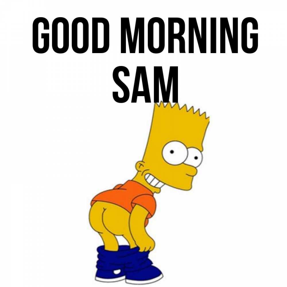 Greetings card с именем, Sam Good morning Открытки с Симпсонами Greetings with text for free download 