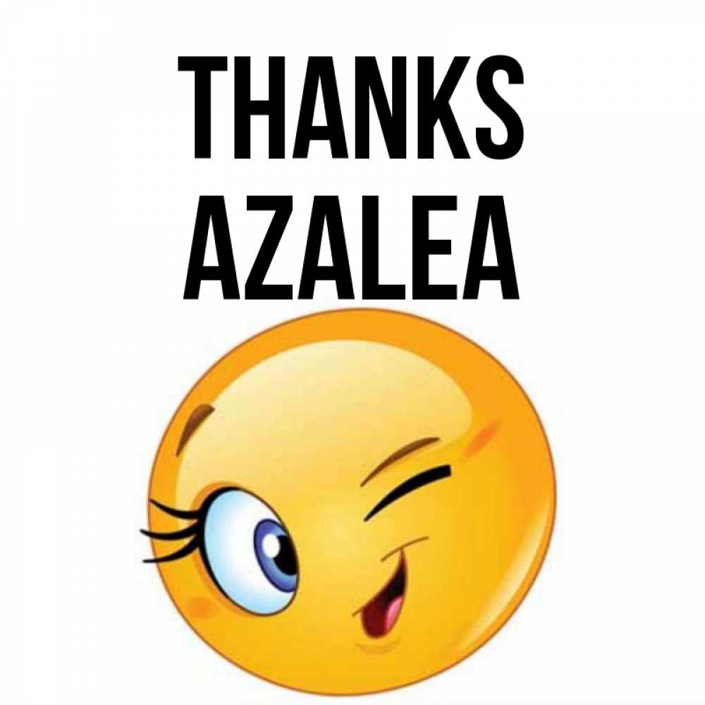 Greetings card с именем, Azalea Thanks открытка с подмигивающим смайлом Greetings with text for free download 