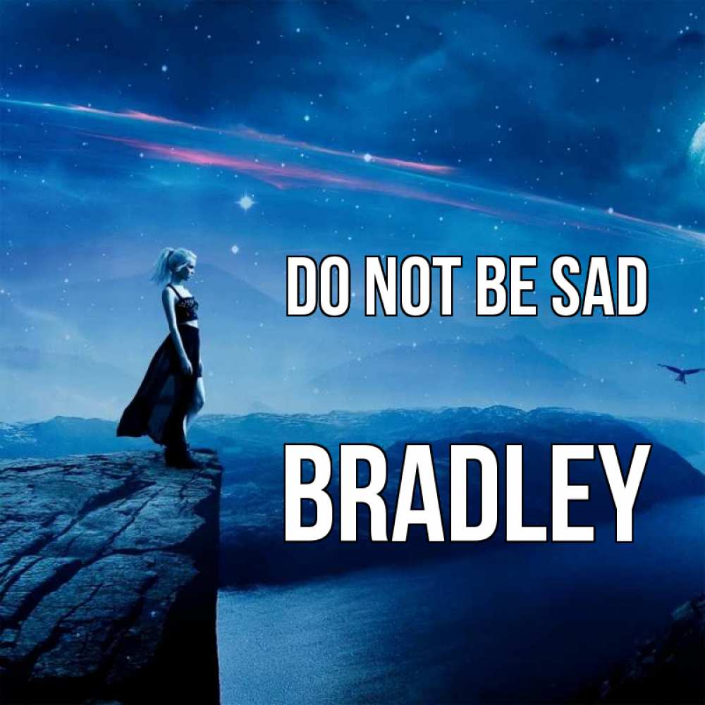 Greetings card с именем, Bradley Do not be sad вода и скала Greetings with text for free download 