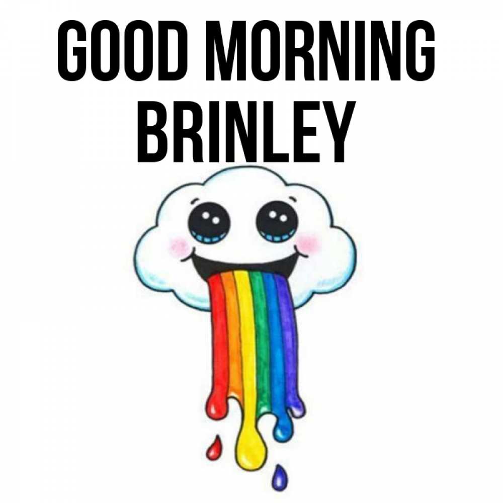 Greetings card с именем, Brinley Good morning утречко Greetings with text for free download 