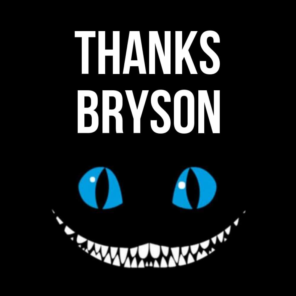 Greetings card с именем, Bryson Thanks благодарю от чеширика Greetings with text for free download 