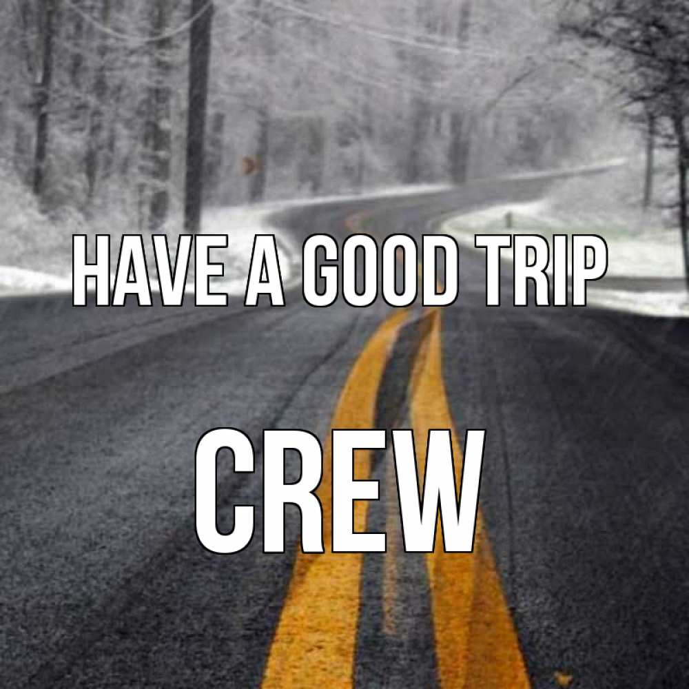 Greetings card с именем, Crew Have a good trip хорошего вам путешествия Greetings with text for free download 