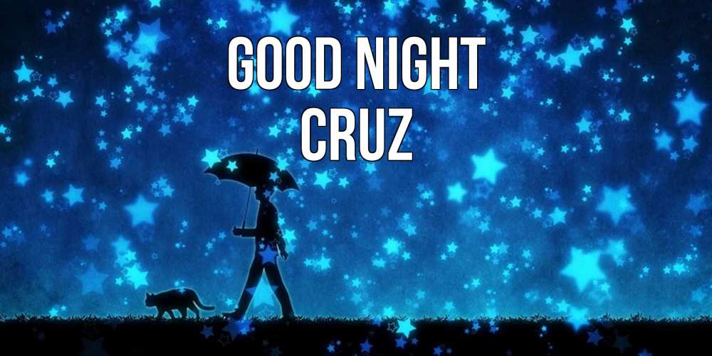 Greetings card с именем, Cruz Good night ночные прогулки с котом под звездами Greetings with text for free download 