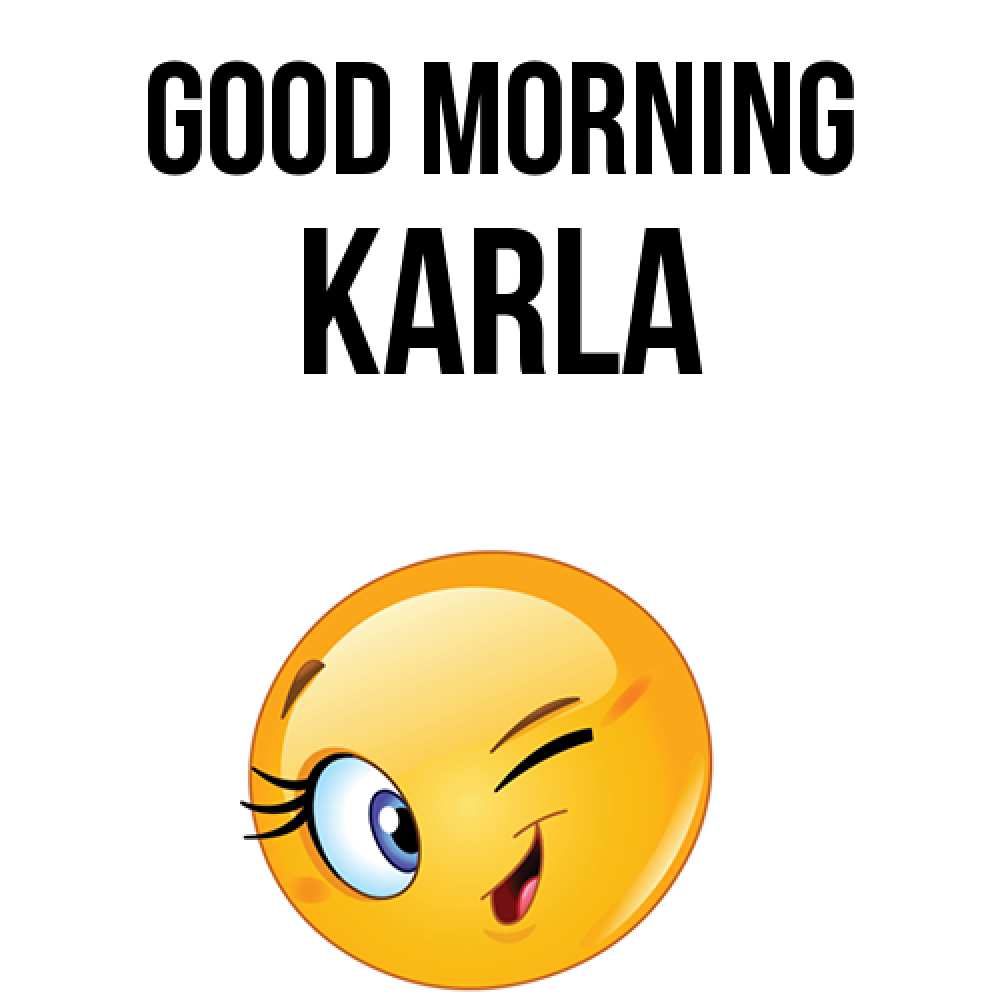 Greetings card с именем, Karla Good morning хорошее настроение Greetings with text for free download 