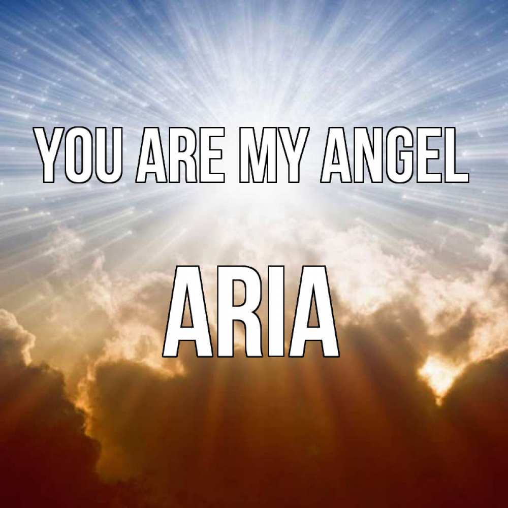 Greetings card с именем, Aria You are my angel ангельский свет на небе Greetings with text for free download 