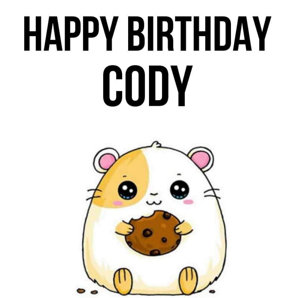 Greetings card с именем, Cody Happy Birthday с днюхой Greetings with text for free download 