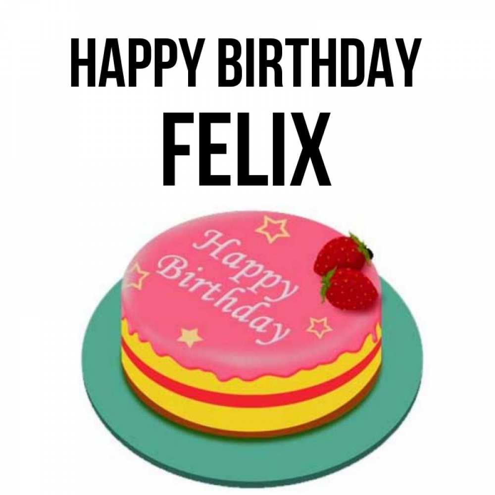 Greetings card с именем, Felix Happy Birthday торт, клубника, днюха Greetings with text for free download 