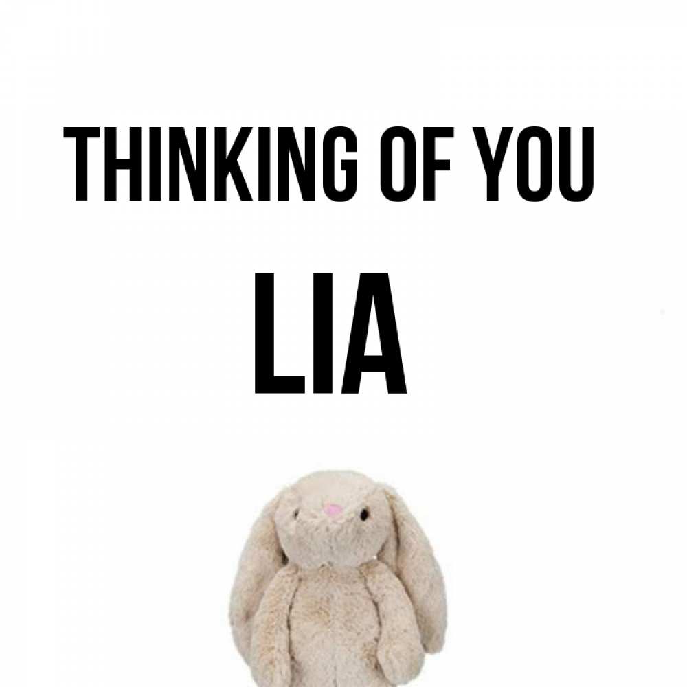 Greetings card с именем, Lia Thinking of you открытки с текстами и подписями Greetings with text for free download 