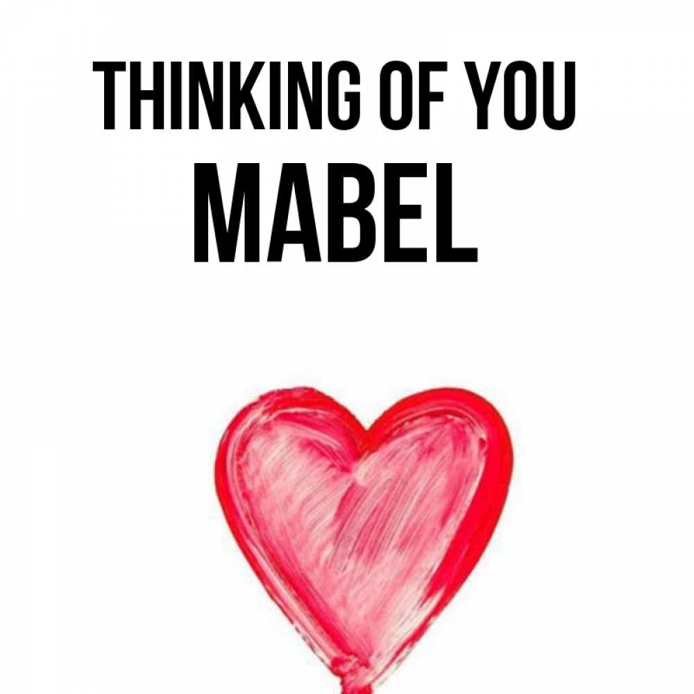 Greetings card с именем, Mabel Thinking of you для влюбленных Greetings with text for free download 