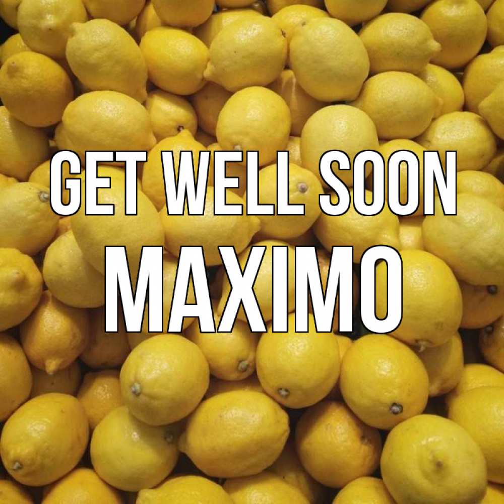 Greetings card с именем, Maximo Get well soon это точно поможет Greetings with text for free download 