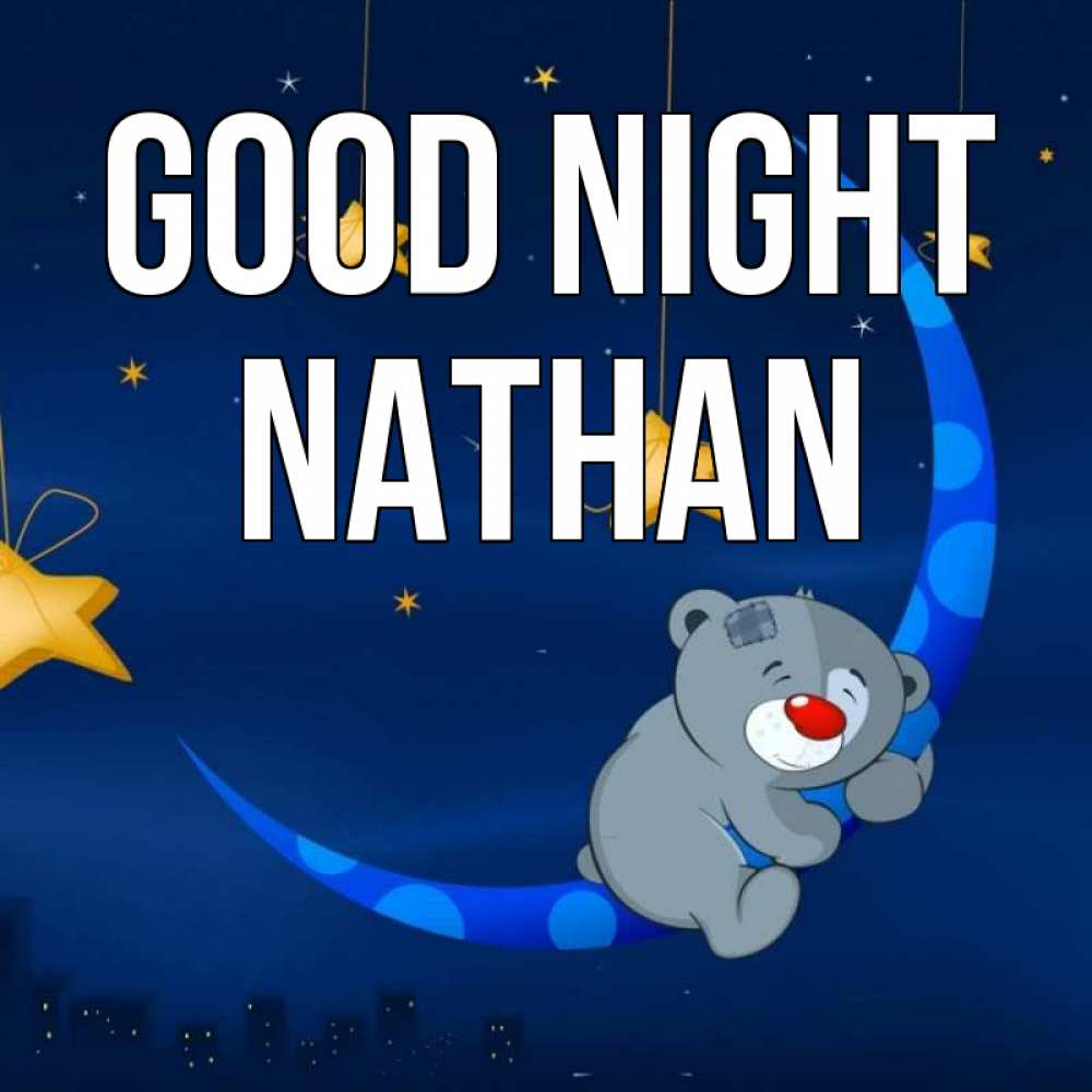 Greetings card с именем, Nathan Good night над городом Greetings with text for free download 