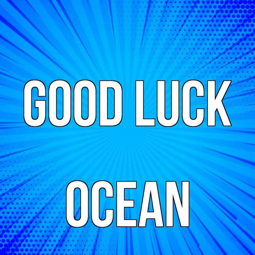 Greetings card с именем, Ocean Good luck на удачу Greetings with text for free download 