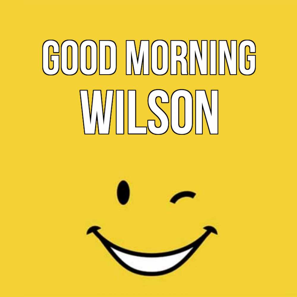 Greetings card с именем, Wilson Good morning оранжевый фон Greetings with text for free download 