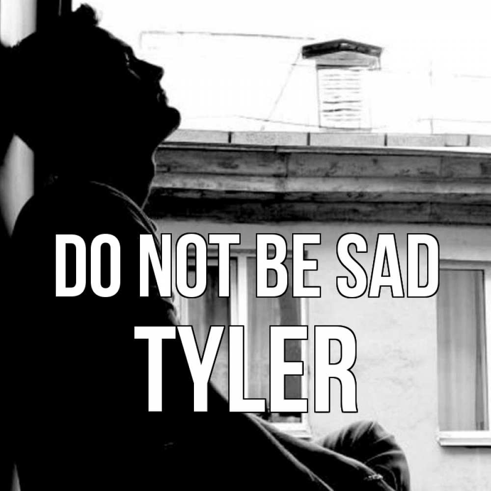 Greetings card с именем, Tyler Do not be sad старый дом Greetings with text for free download 