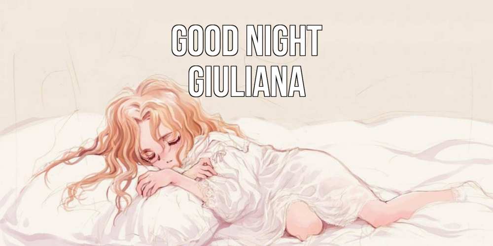 Greetings card с именем, Giuliana Good night рыжеволосая девочка в стиле аниме Greetings with text for free download 