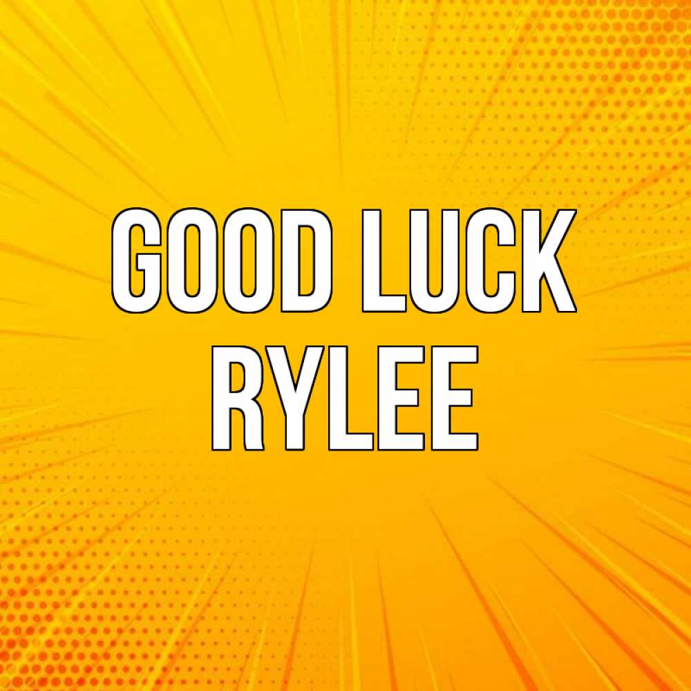 Greetings card с именем, Rylee Good luck фон Greetings with text for free download 