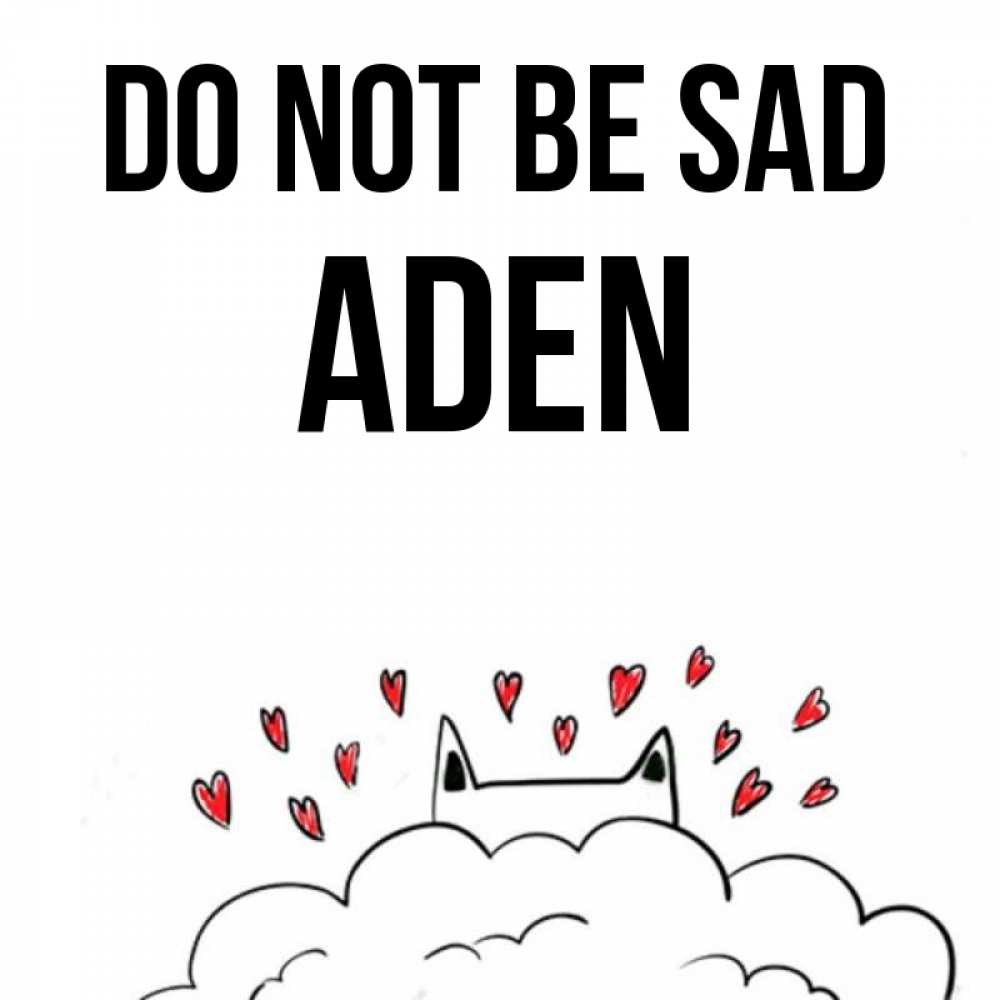 Greetings card с именем, Aden Do not be sad облако и ушки котика с сердечками Greetings with text for free download 