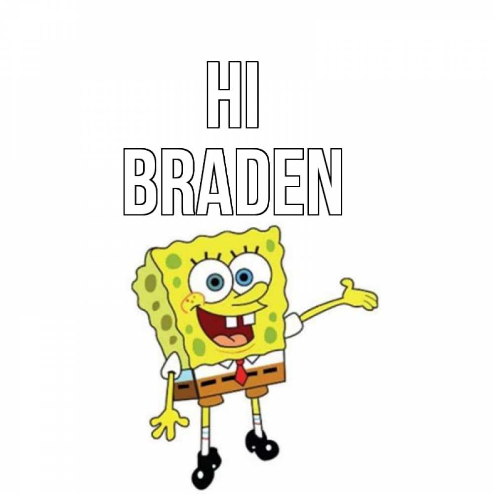 Greetings card с именем, Braden Hi спанч Боб на позитиве Greetings with text for free download 