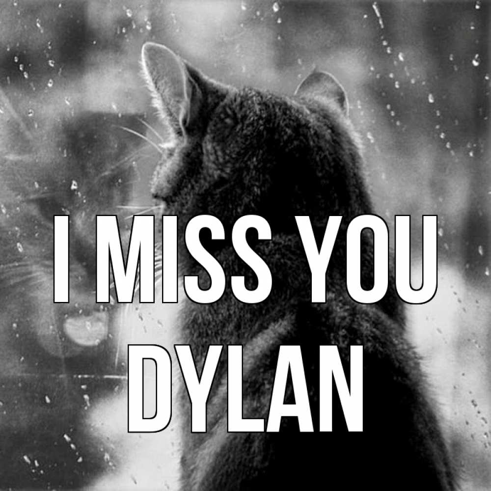 Greetings card с именем, Dylan I miss you скорее ко мне приходи 1 Greetings with text for free download 