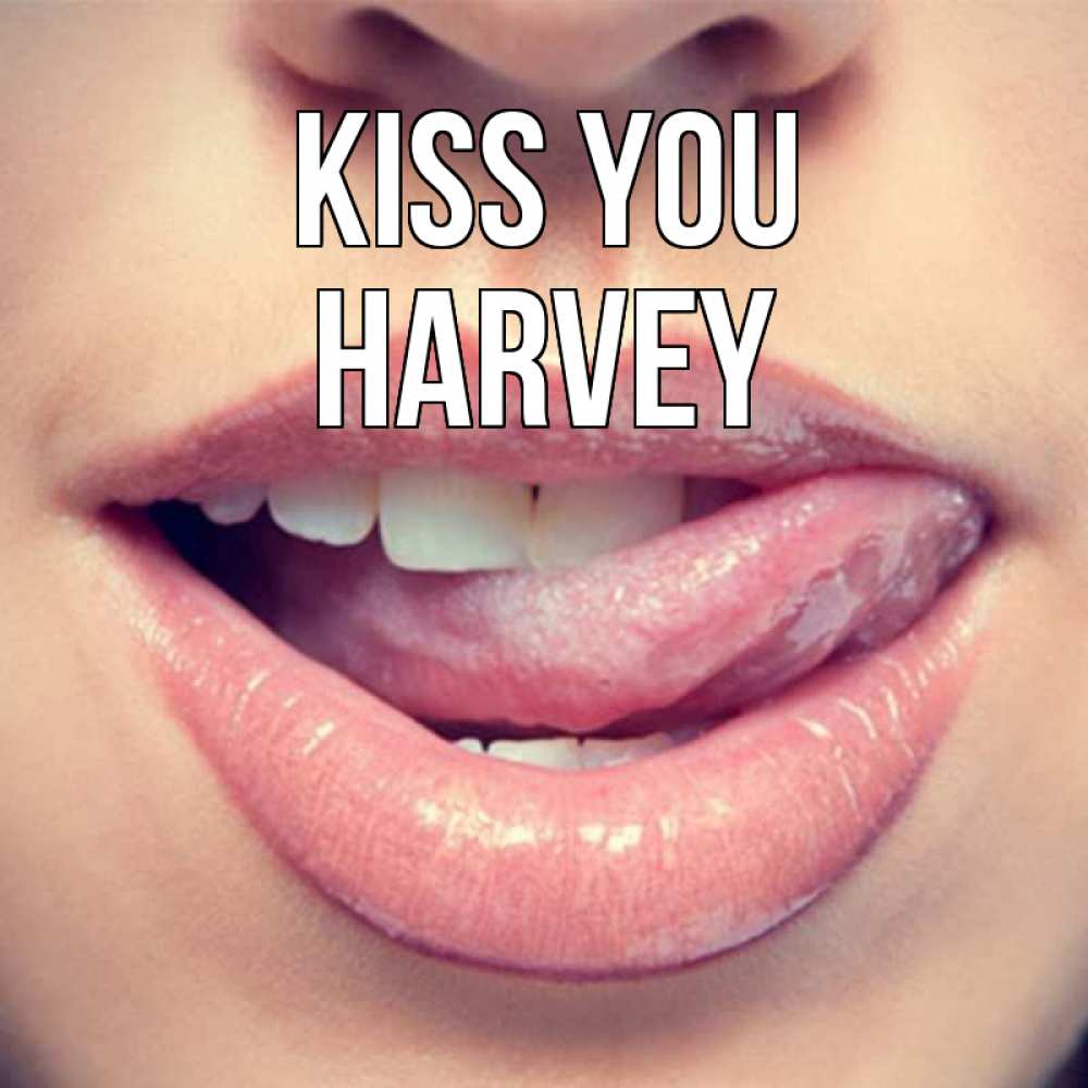 Greetings card с именем, Harvey Kiss you губы с языком Greetings with text for free download 