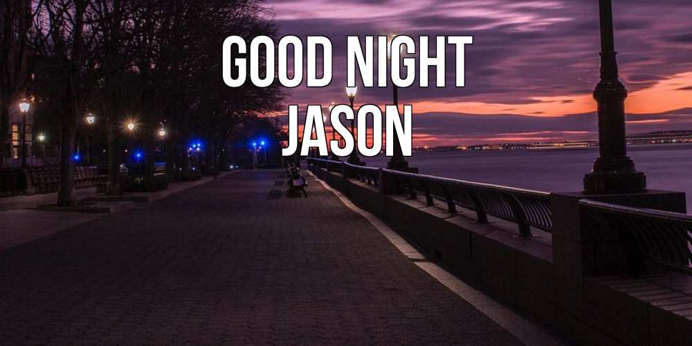 Greetings card с именем, Jason Good night фонари на фоне реки Greetings with text for free download 