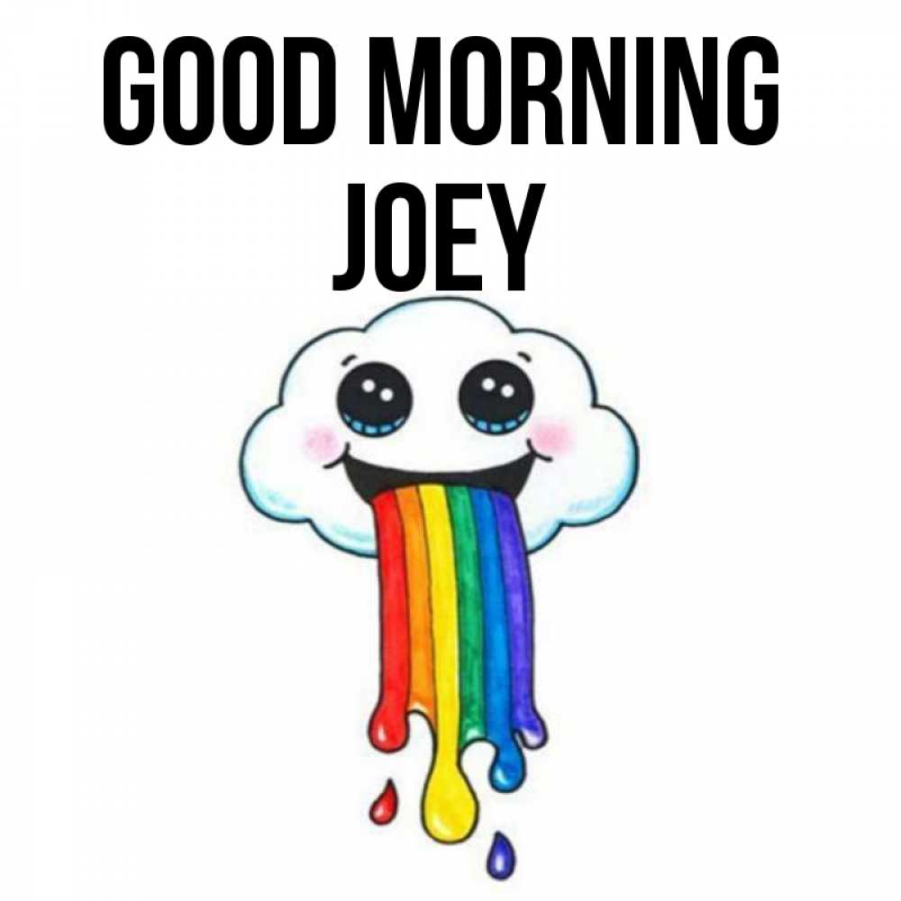 Greetings card с именем, Joey Good morning утречко Greetings with text for free download 
