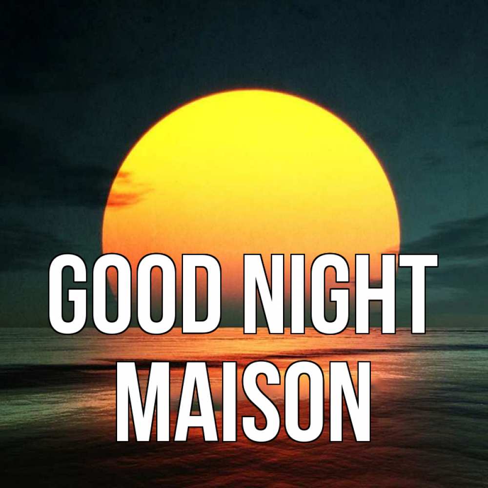 Greetings card с именем, Maison Good night огромный диск солнц Greetings with text for free download 