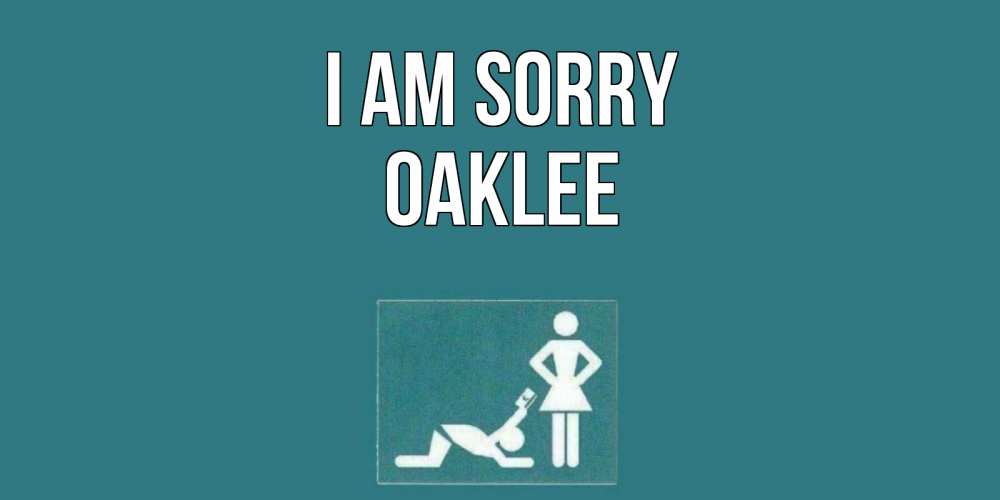 Greetings card с именем, Oaklee I am sorry прости Greetings with text for free download 