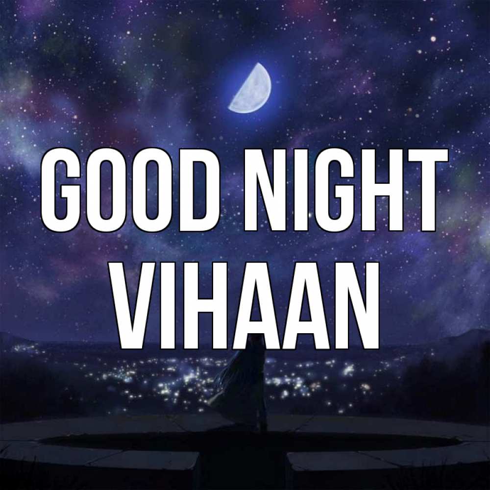 Greetings card с именем, Vihaan Good night набережная Greetings with text for free download 