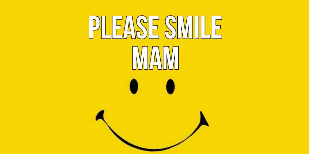 Greetings card с именем, mam Please smile радость и улыбка Greetings with text for free download 